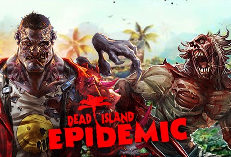 Dead Island: Epidemic