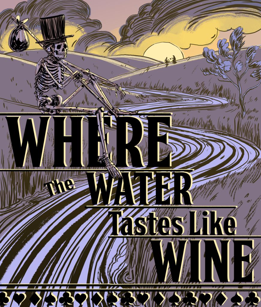 Where the Water Tastes Like Wine 